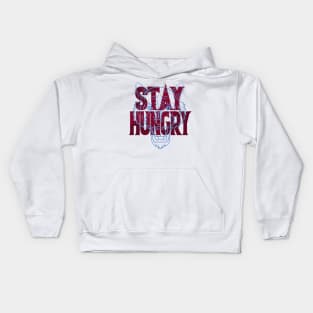 Stay Hungry Valour Blue Team Maroon Kids Hoodie